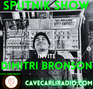 Sputnik Show – Dimitri Bronson – SLOPE 114 – San Francisco – House Music – Modular Synth – Groove the Movie – Cave Carli Radio