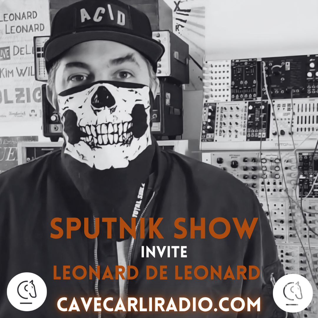 sputnik-show-cave-carli-radio-leonard-de-leonard-berlin-techno-leonizer-records-diffuse-reality-a-traction-rec-sputnik-annabel-podcast-techno