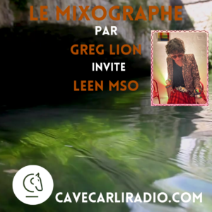 mixographe-cavecarliroadio-leenmso-brunchandbeats-marseille-electronicmusic-housemusic-afrobeat-cultureclub-djset-greglion-podcast-electronique